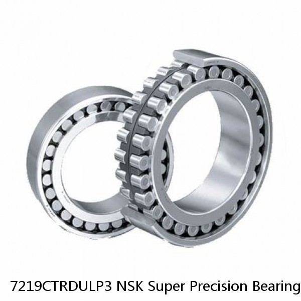 7219CTRDULP3 NSK Super Precision Bearings