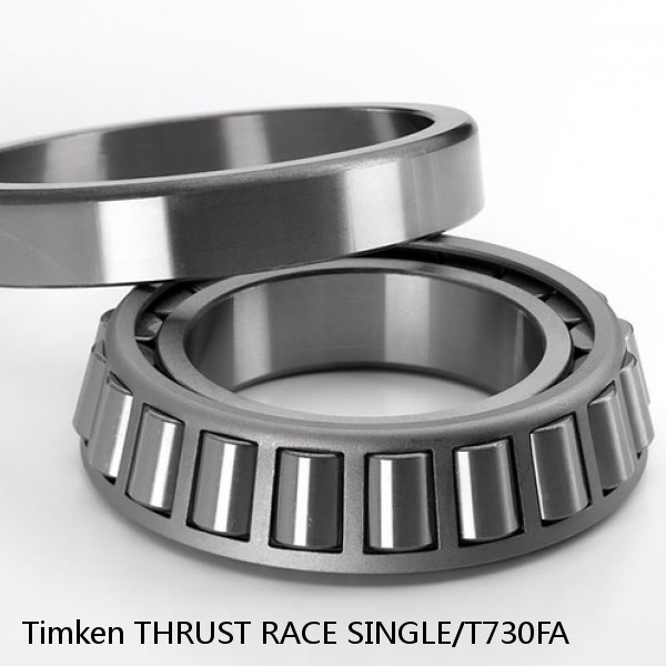 THRUST RACE SINGLE/T730FA Timken Tapered Roller Bearings