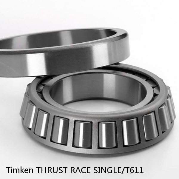THRUST RACE SINGLE/T611 Timken Tapered Roller Bearings