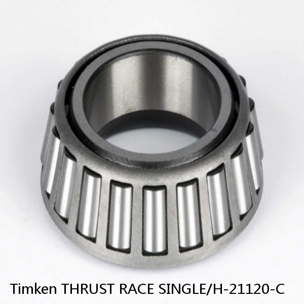 THRUST RACE SINGLE/H-21120-C Timken Tapered Roller Bearings