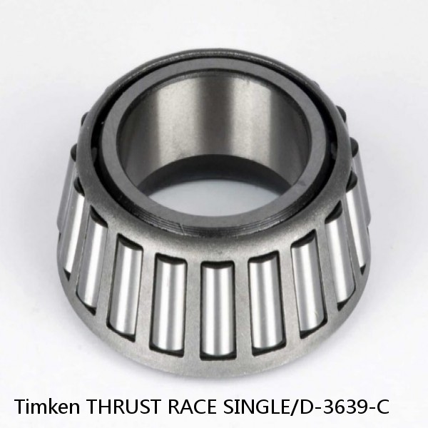 THRUST RACE SINGLE/D-3639-C Timken Tapered Roller Bearings